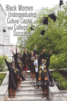 Black Women Undergraduates, Cultural Capital, and College Success