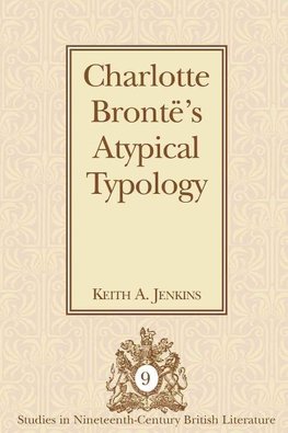 Charlotte Brontë's Atypical Typology