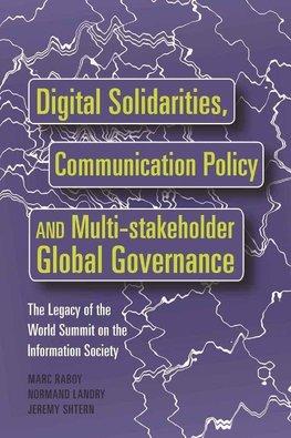 Digital Solidarities, Communication Policy and Multi-stakeholder Global Governance