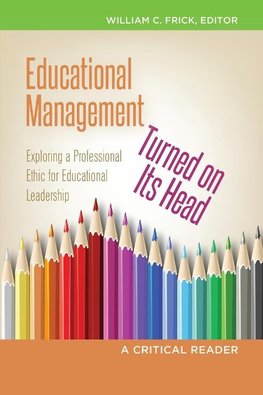 Educational Management Turned on Its Head