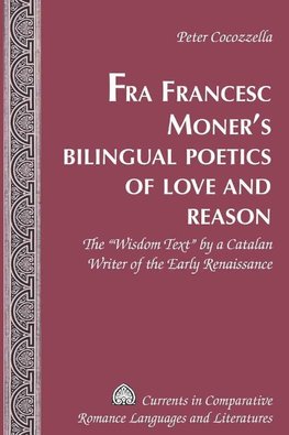 Fra Francesc Moner's Bilingual Poetics of Love and Reason