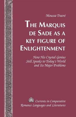 The Marquis de Sade as a Key Figure of Enlightenment