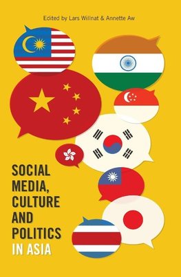 Social Media, Culture and Politics in Asia