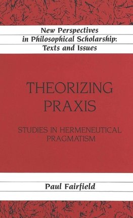 Theorizing Praxis