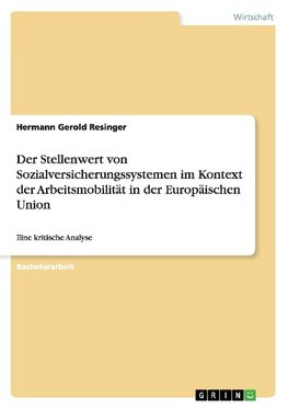 Der Stellenwert von Sozialversicherungssystemen im Kontext der Arbeitsmobilität in der Europäischen Union