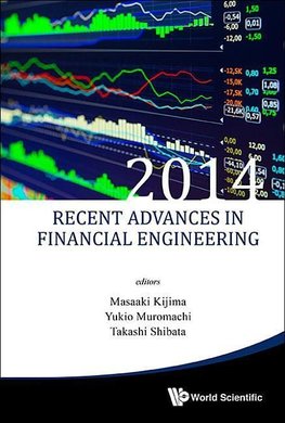 Masaaki, K:  Recent Advances In Financial Engineering 2014 -