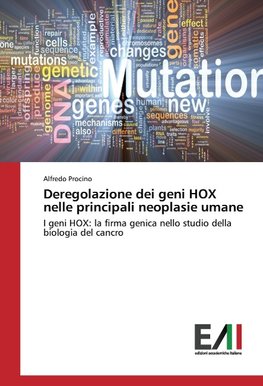 Deregolazione dei geni HOX nelle principali neoplasie umane