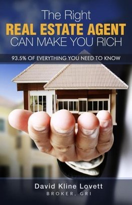 The Right Real Estate Agent Can Make You Rich