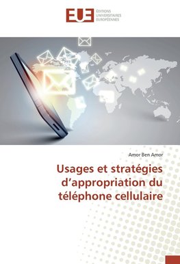 Usages et stratégies d'appropriation du téléphone cellulaire