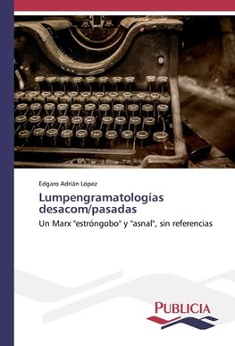 Lumpengramatologías desacom/pasadas