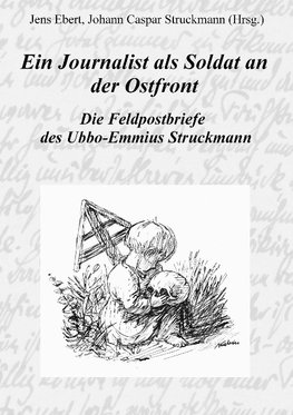 Ein Journalist als Soldat an der Ostfront