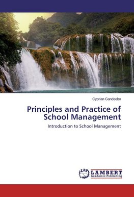 Principles and Practice of School Management