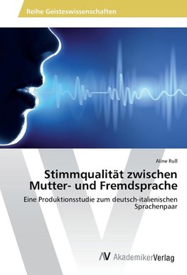 Stimmqualität zwischen Mutter- und Fremdsprache