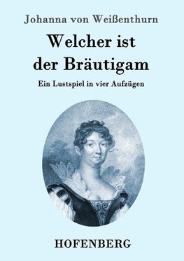 Welcher ist der Bräutigam