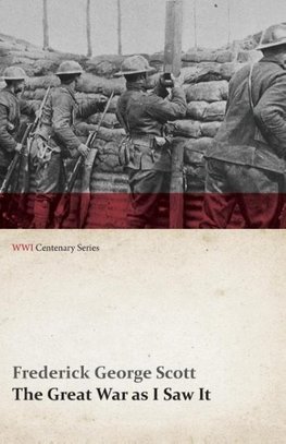 The Great War as I Saw It (WWI Centenary Series)