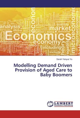 Modelling Demand Driven Provision of Aged Care to Baby Boomers