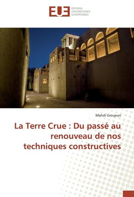 La Terre Crue : Du passé au renouveau de nos techniques constructives