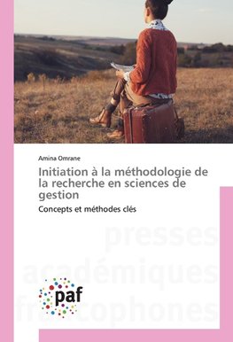 Initiation à la méthodologie de la recherche en sciences de gestion