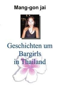 Geschichten um Bargirls in Thailand