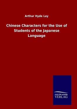 Chinese Characters for the Use of Students of the Japanese Language