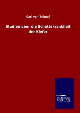 Studien über die Schüttekrankheit der Kiefer