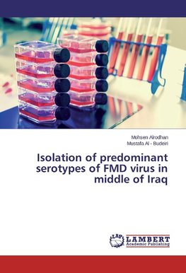 Isolation of predominant serotypes of FMD virus in middle of Iraq