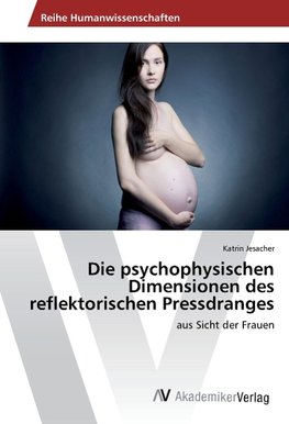 Die psychophysischen Dimensionen des reflektorischen Pressdranges