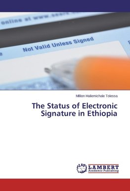 The Status of Electronic Signature in Ethiopia