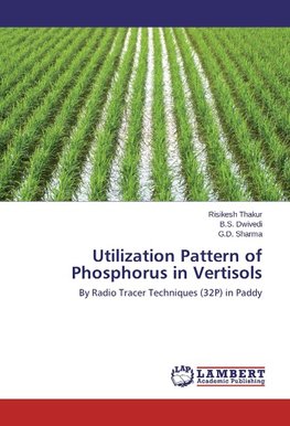 Utilization Pattern of Phosphorus in Vertisols