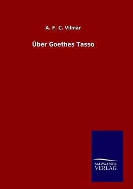 Über Goethes Tasso