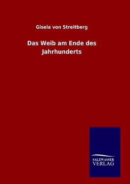 Das Weib am Ende des Jahrhunderts