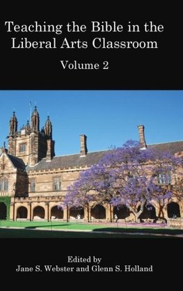 Teaching the Bible in the Liberal Arts Classroom, Volume 2