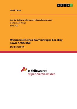 Wirksamkeit eines Kaufvertrages bei eBay sowie § 985 BGB