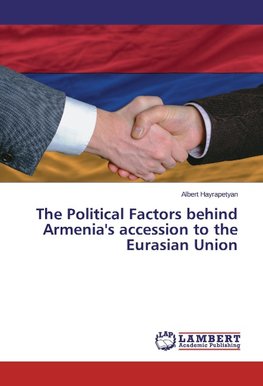 The Political Factors behind Armenia's accession to the Eurasian Union