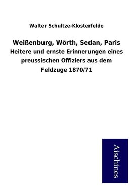 Weißenburg, Wörth, Sedan, Paris