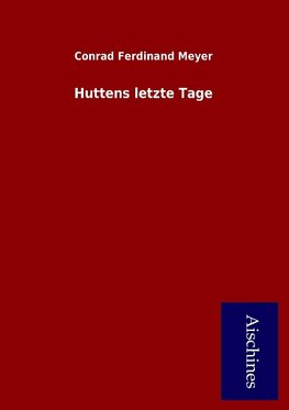 Huttens letzte Tage