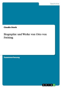 Biographie und Werke von Otto von Freising