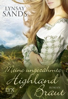 Meine ungezähmte Highland-Braut