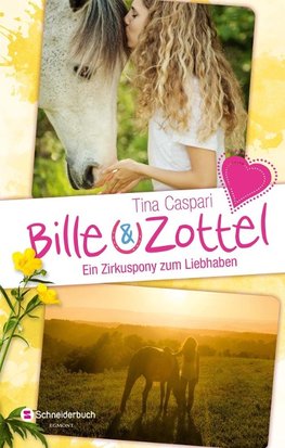 Bille und Zottel - Ein Zirkuspony zum Liebhaben