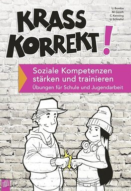 Krass korrekt! Soziale Kompetenzen stärken und trainieren