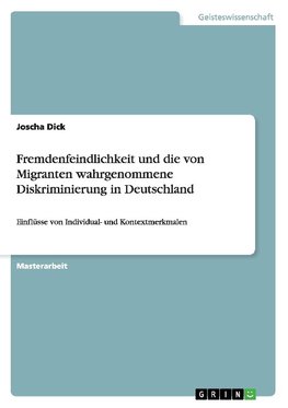 Fremdenfeindlichkeit und die von Migranten wahrgenommene Diskriminierung in Deutschland