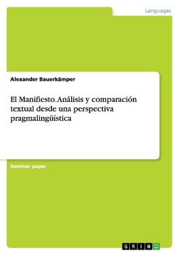 El Manifiesto. Análisis y comparación textual desde una perspectiva pragmalingüística