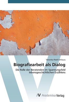 Biografiearbeit als Dialog