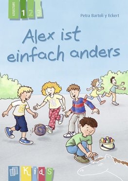 Alex ist einfach anders - Lesestufe 1