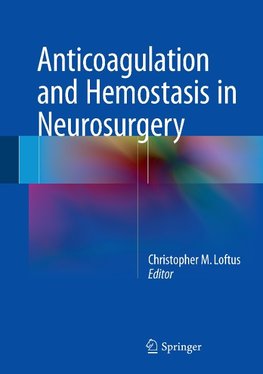 Anticoagulation and Hemostasis in Neurosurgery