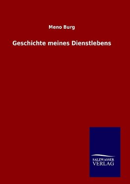 Geschichte meines Dienstlebens