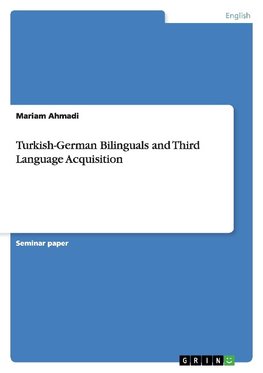 Turkish-German Bilinguals and Third Language Acquisition