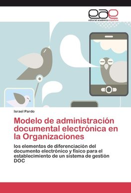 Modelo de administración documental electrónica en la Organizaciones