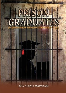 Prison Graduates. A Drama in Four Legs