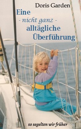 Eine - nicht ganz - alltägliche Überführung